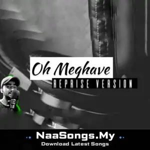 Oh Meghave Reprise Version