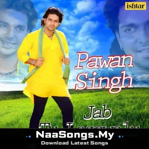 Pawan Singh - Jab Tu Lagawelu