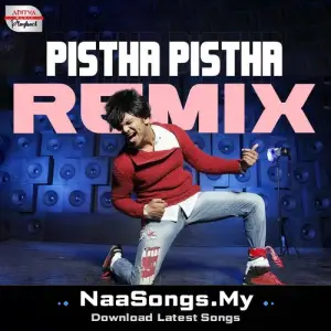 Pistha Pistha - Official Remix (From "Mr Nookayya")