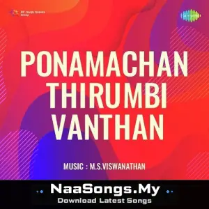 Ponamachan Thirumbi Vanthan