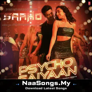 Psycho Saiyaan (From "Saaho")