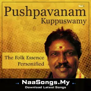 Pushpavanam Kuppuswamy - The Folk Essence Personified mp3 download