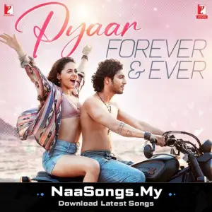 Pyaar, Forever and Ever