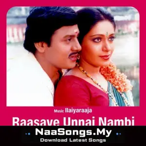 Raasave Unnai Nambi mp3 download