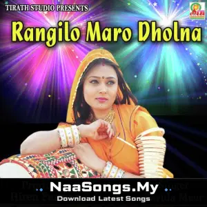 Rangilo Maro Dholna 