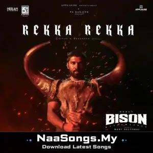 Rekka Rekka (From "Bison Kaalamaadan")