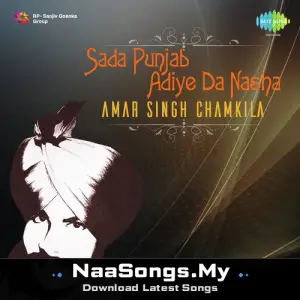 Sada Punjab - Adiye Da Nasha Amar Singh Chamkila