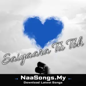 Saiyaara Tu Toh