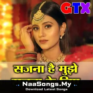 Sajna Hai Mujhe Sajna Ke Liye