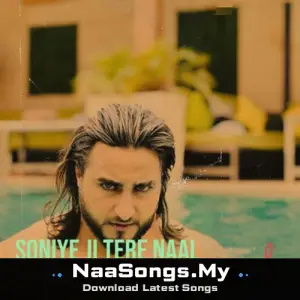 Soniye Ji Tere Naal