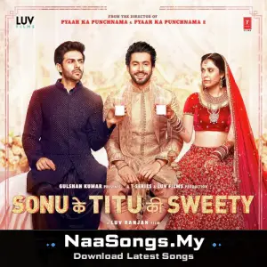Sonu Ke Titu Ki Sweety