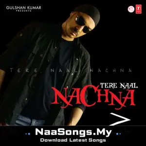 Tere Naal Nachna