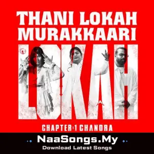 Thani Lokah Murakkaari (From "Lokah - Chapter 1: Chandra")