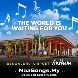 The World is Waiting For You - Bengaluru Airport Anthem