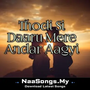Thodi Si Daaru Mere Andar Aagyi