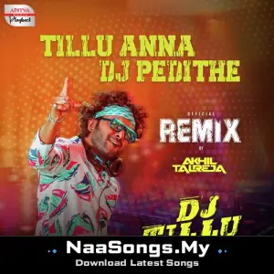 Tillu Anna Dj Pedithe (Official Remix)