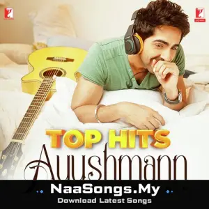 Top Hits - Ayushmann Khurrana 