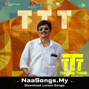 TTT (From "Thalaivar Thambi Thalaimaiyil")