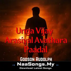 Unga Vijay Arasiyal Avathara Paadal