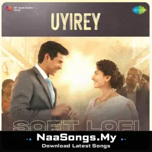 Uyirey - Soft Lofi