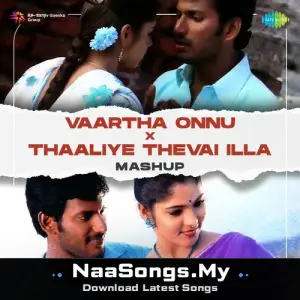 Vaartha Onnu X Thaaliye Thevai Illa - Mashup