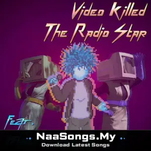 Video Killed The Radio Star (feat. BlazeGervacio)