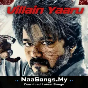 Villain Yaaru mp3 download