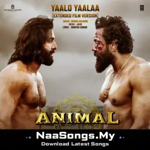 Yaalo Yaalaa (Extended Film Version) [From "ANIMAL"]