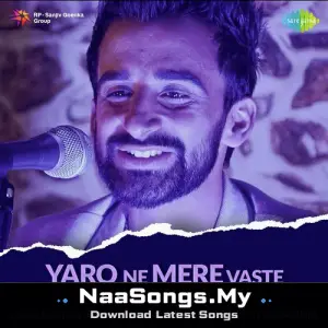 Yaro Ne Mere Vaste - Friends Anthem mp3 download
