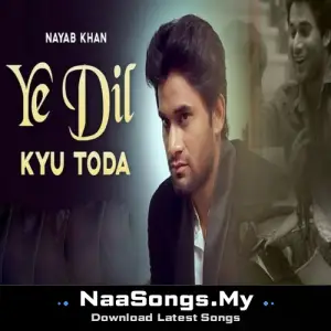 Ye Dil Kyu Toda