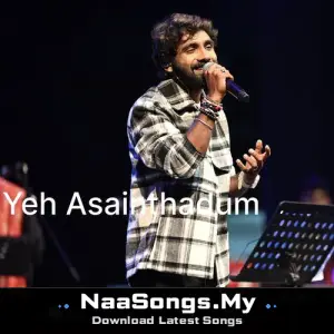 Yeh Asainthadum