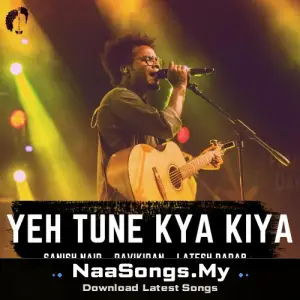 Yeh Tune Kya Kiya